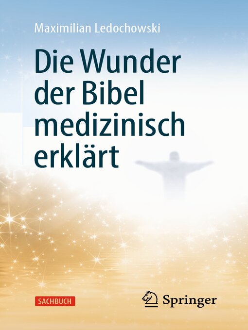 Title details for Die Wunder der Bibel medizinisch erklärt by Maximilian Ledochowski - Available